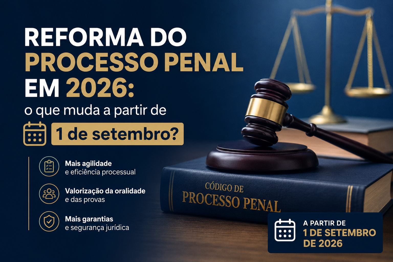 Reforma do Processo Penal em 2026: o que muda a partir de 1 de setembro?